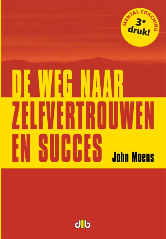 Omslag van De weg naar zelfvertrouwen en succes
