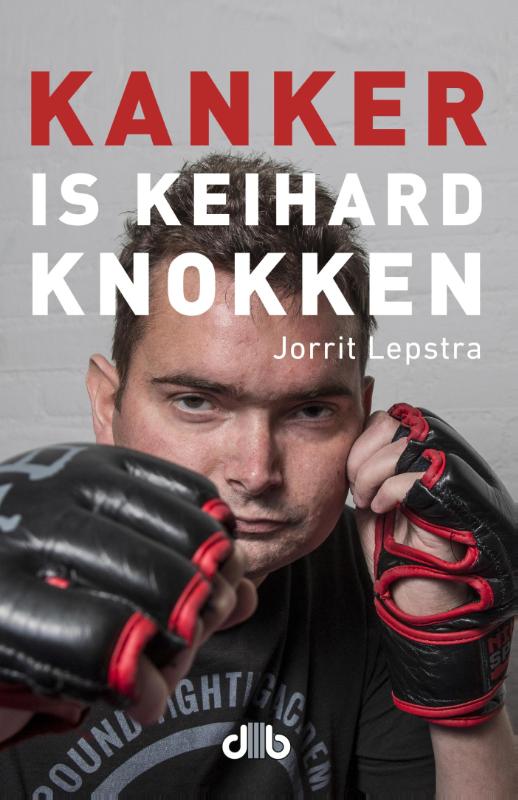 Omslag van Kanker is keihard knokken