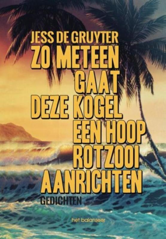 Omslag van Zo meteen gaat deze kogel een hoop rotzooi aanrichten
