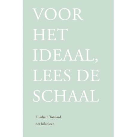 Omslag van Voor het ideaal, lees de schaal