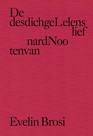 Omslag van De desdichgeLelens lief nardNoo tenvan