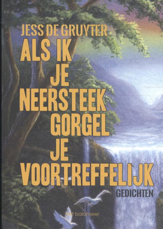 Omslag van Als ik je neersteek gorgel je voortreffelijk