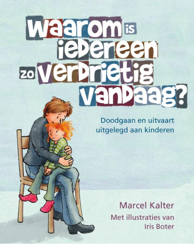 Omslag van Waarom is iedereen zo verdrietig vandaag?