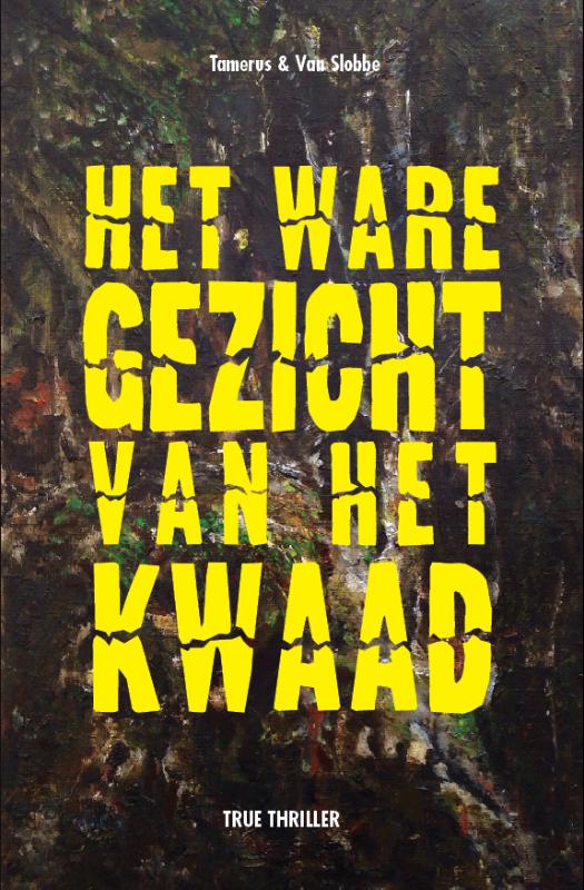 Omslag van Het ware gezicht van het kwaad