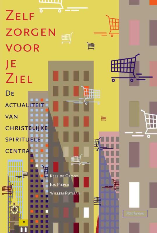 Omslag van Zelf zorgen voor je ziel
