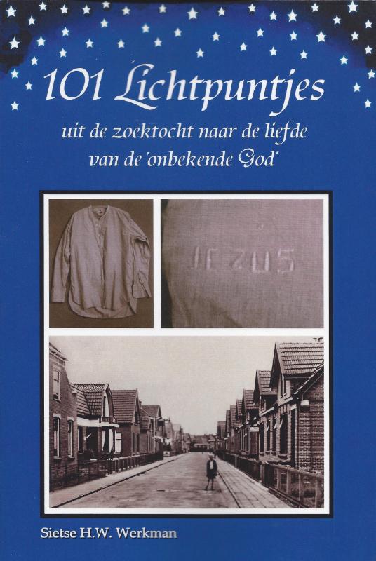 Omslag van 101 Lichtpuntjes uit de zoektocht naar de liefde van de ´onbekende God´
