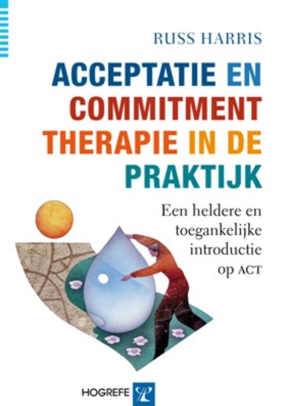 Omslag van Acceptatie en Commitment therapie in de praktijk