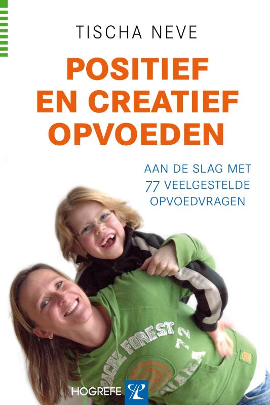 Omslag van Positief en creatief opvoeden