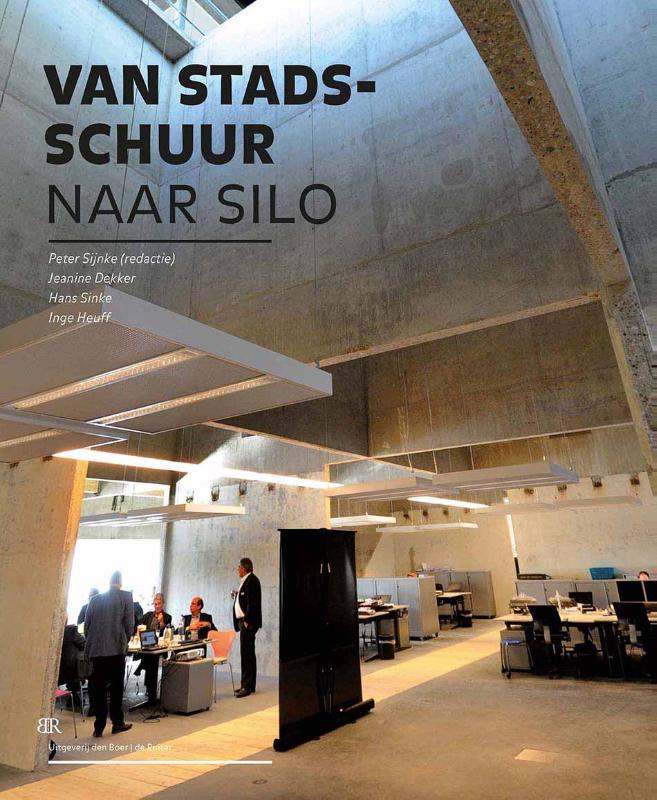 Omslag van Van stadsschuur naar silo