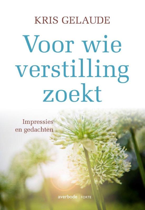 Omslag van Voor wie verstilling zoekt