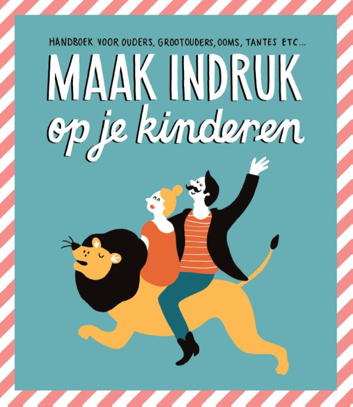 Omslag van Maak indruk op je kinderen