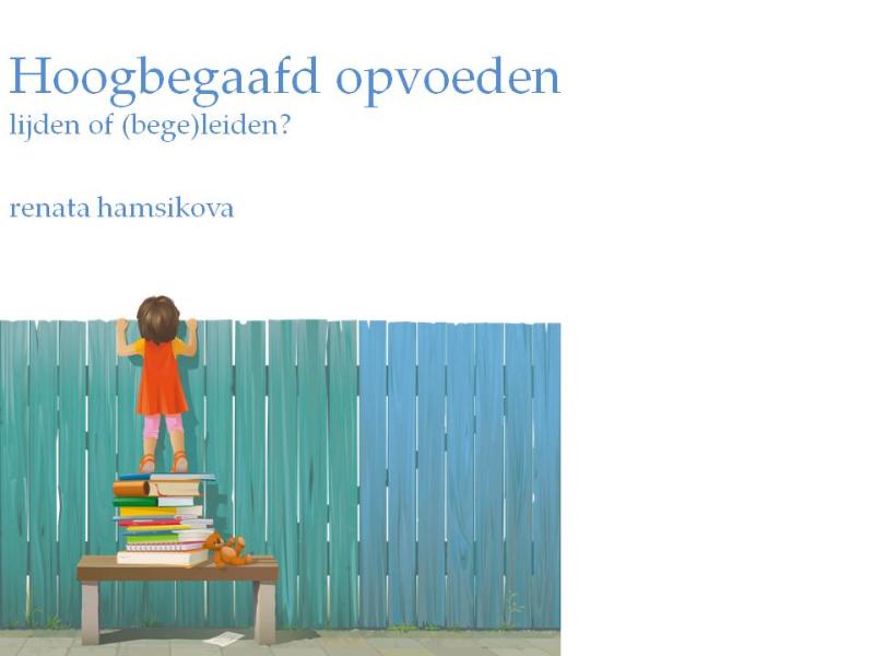 Omslag van Hoogbegaafd opvoeden