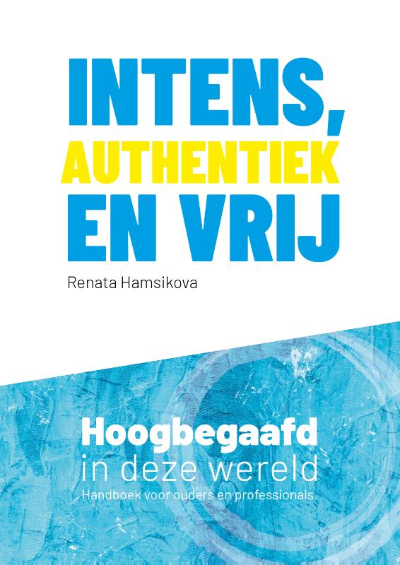 Omslag van Intens, authentiek en vrij