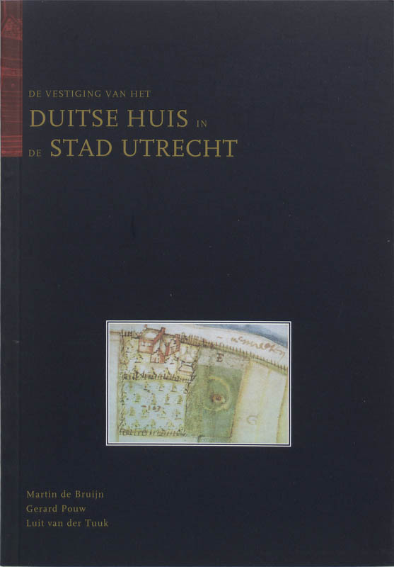 Omslag van De vestiging van het Duitse huis in de stad Utrecht