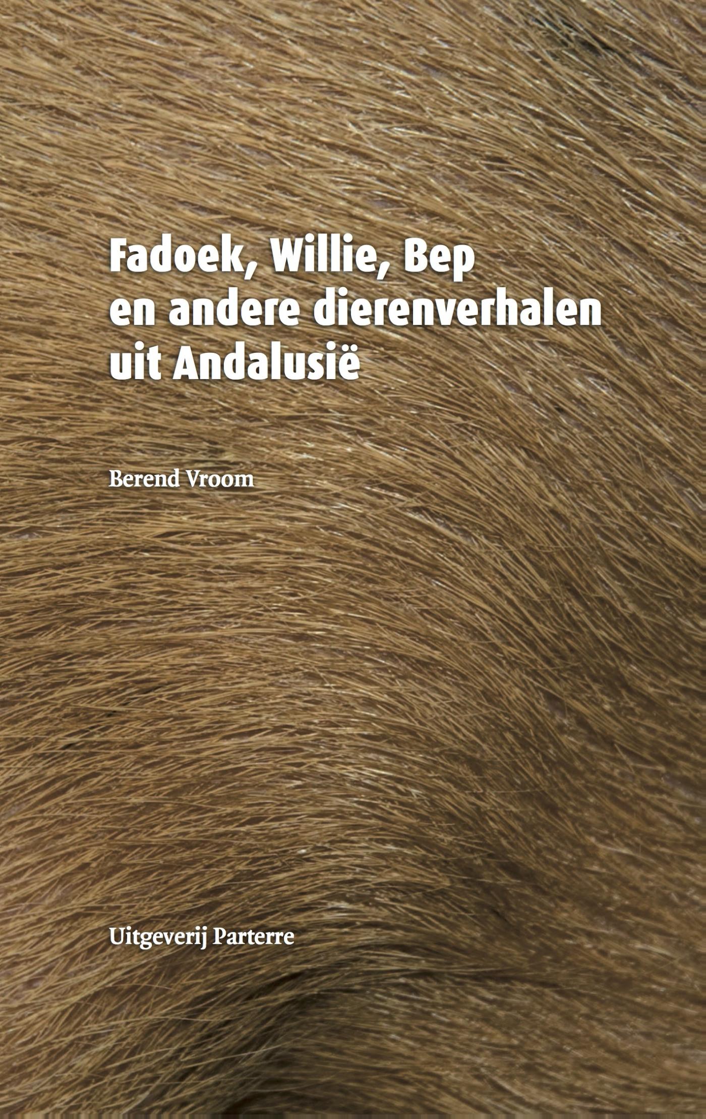 Omslag van Fadoek, Willie, Bep en andere dierenverhalen uit Andalusië