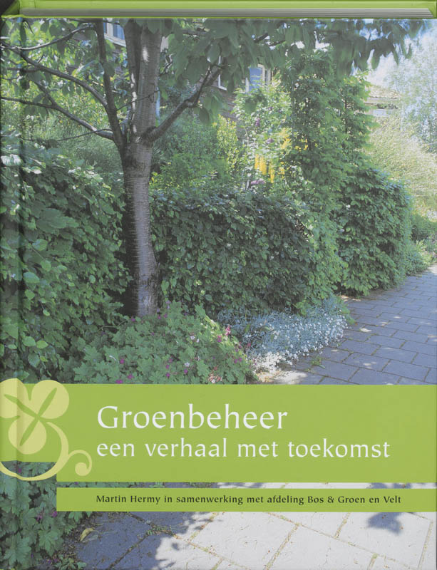 Omslag van Groenbeheer, een verhaal met toekomst