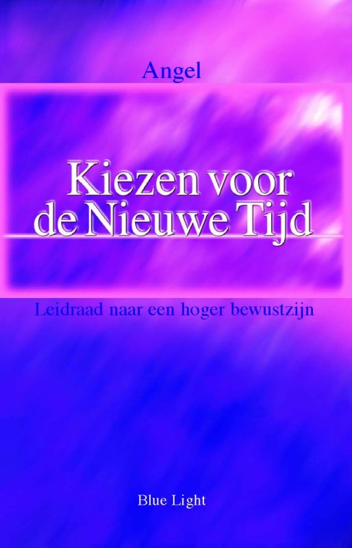 Omslag van Kiezen voor de Nieuwe Tijd