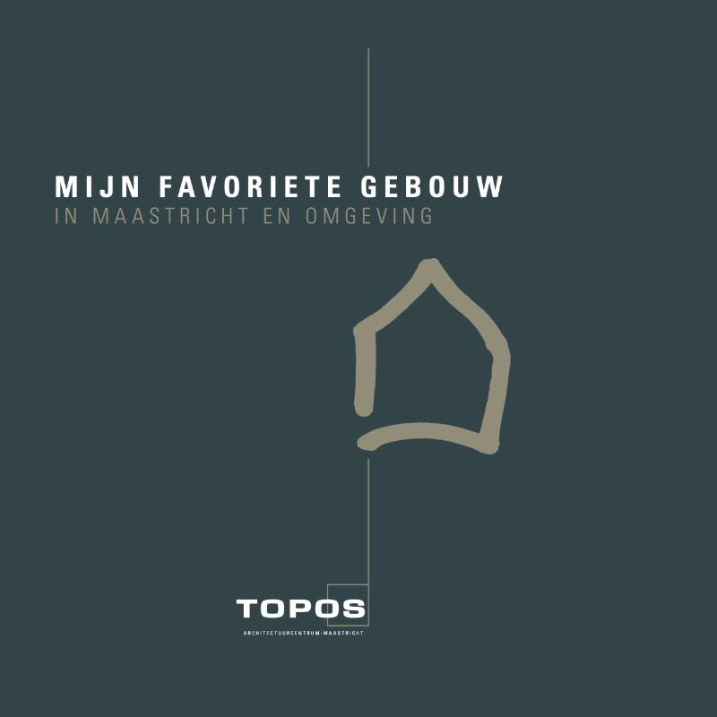 Omslag van Mijn favoriete gebouw in Maastricht en omgeving