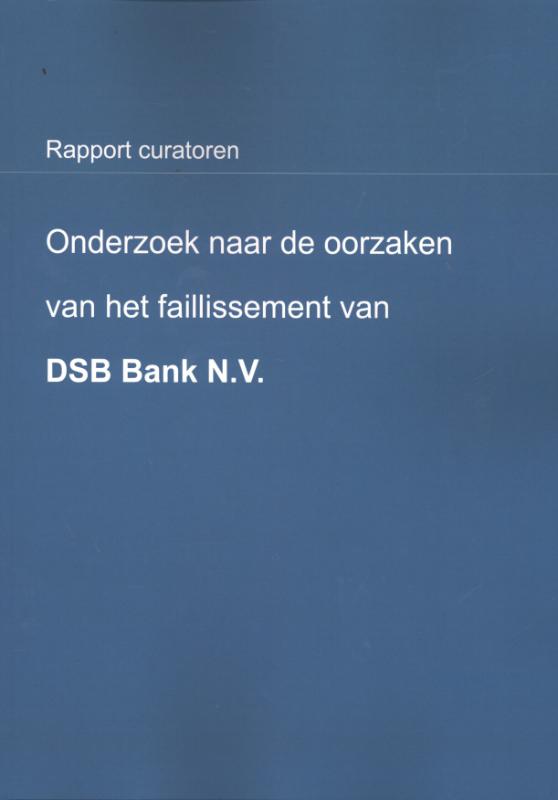 Omslag van Onderzoek naar de oorzaken van het faillissement van DSB Bank N.V.