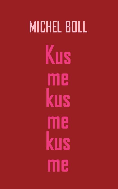 Omslag van Kus me kus me kus me