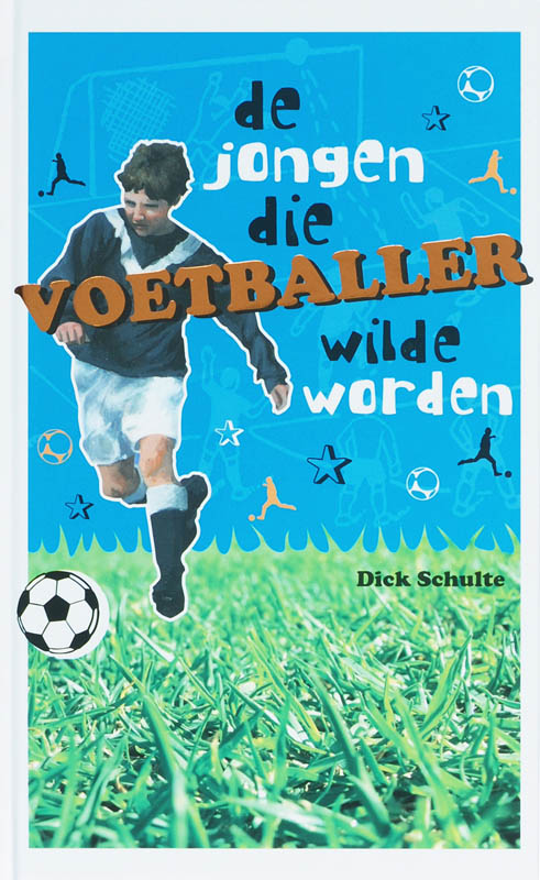 Omslag van De jongen die voetballer wilde worden