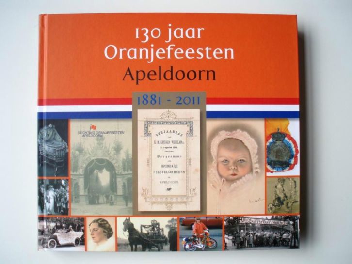 Omslag van 130 jaar Oranjefeesten Apeldoorn