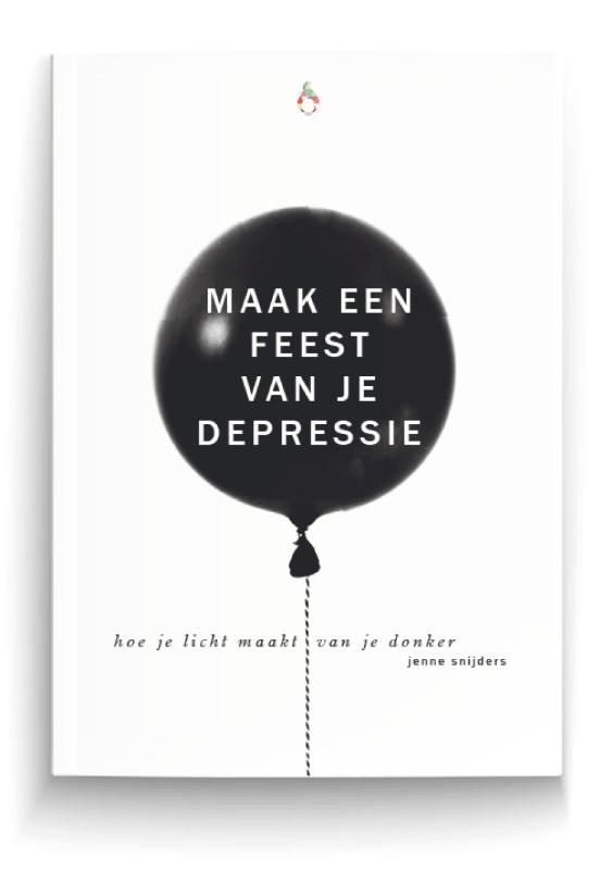 Omslag van Maak een feest van je depressie
