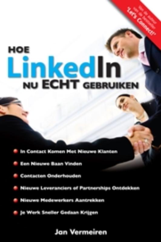Omslag van Hoe LinkedIn nu ECHT gebruiken