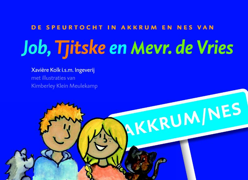 Omslag van De speurtocht in Akkrum en Nes van Job, Tjitske en mevrouw de Vries
