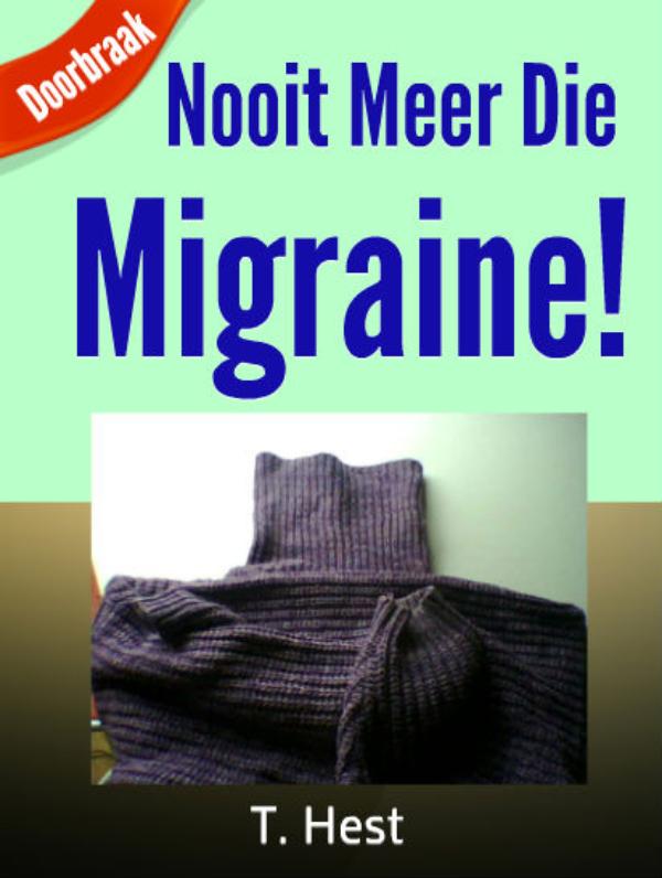 Omslag van Nooit meer die migraine!