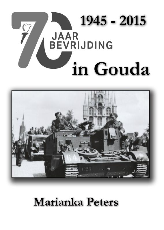 Omslag van 70 jaar bevrijding in Gouda