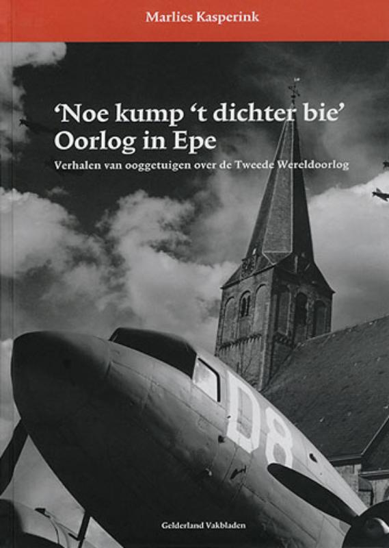 Omslag van 'Noe kump 't dichter bie' Oorlog in Epe