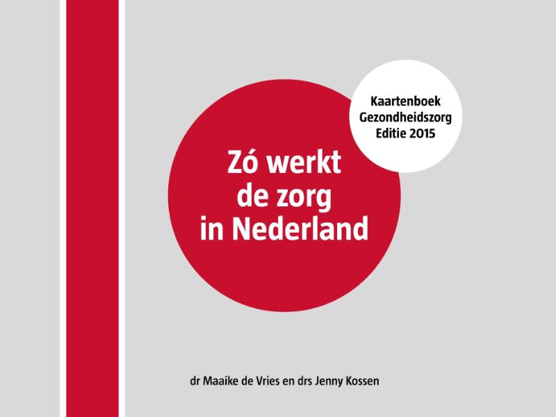 Omslag van Zó werkt de zorg in Nederland