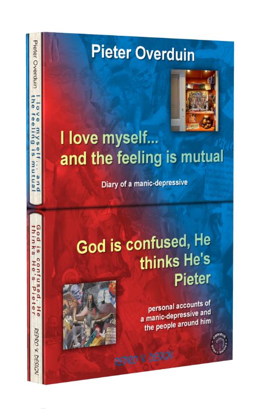 Omslag van I love myself... and the feeling is mutual (1)God is confused, He thinks He is Pieter (2)
