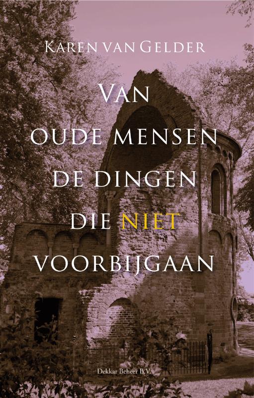 Omslag van Van oude mensen de dingen die niet voorbijgaan
