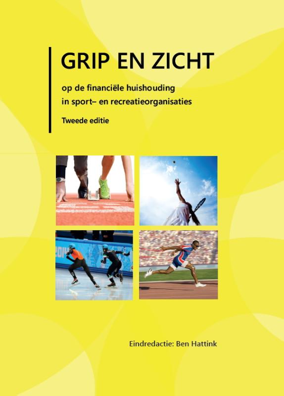 Omslag van Grip en zicht op de financiele huishouding van sport- en recreatie organisaties