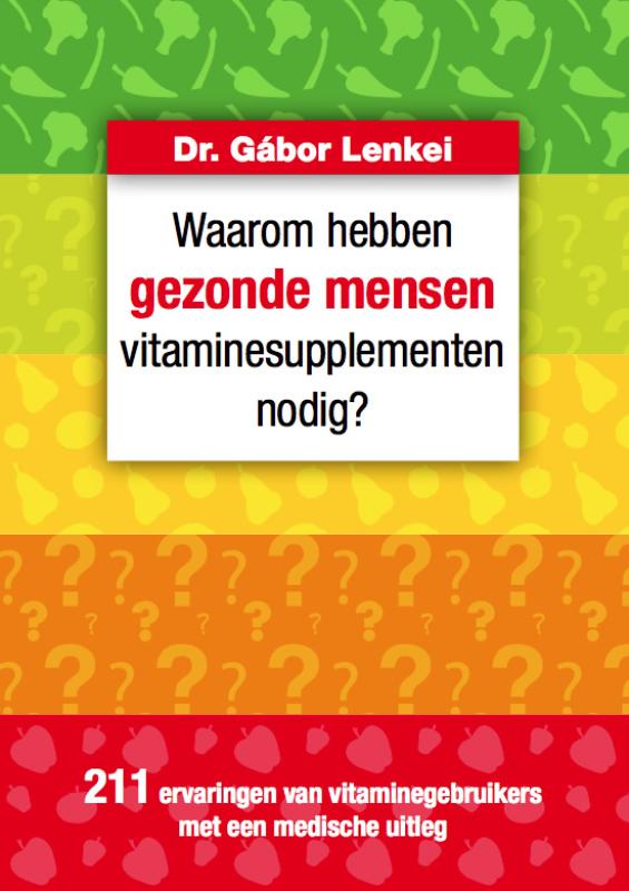Omslag van Waarom hebben gezonde mensen vitaminesupplementen nodig?