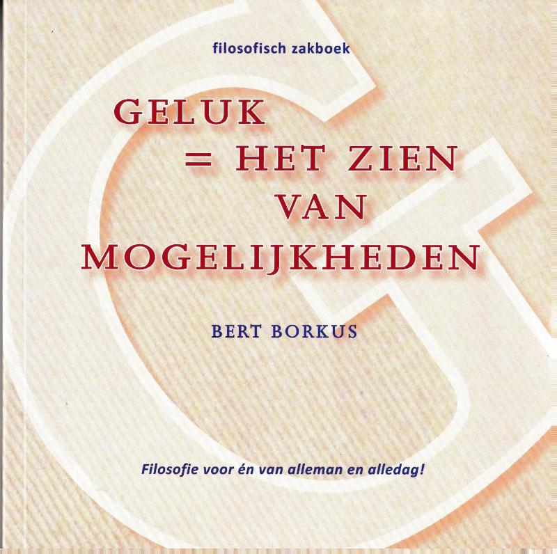 Omslag van Geluk = het zien van mogelijkheden