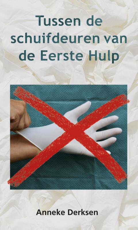 Omslag van Tussen de schuifdeuren van de Eerste Hulp