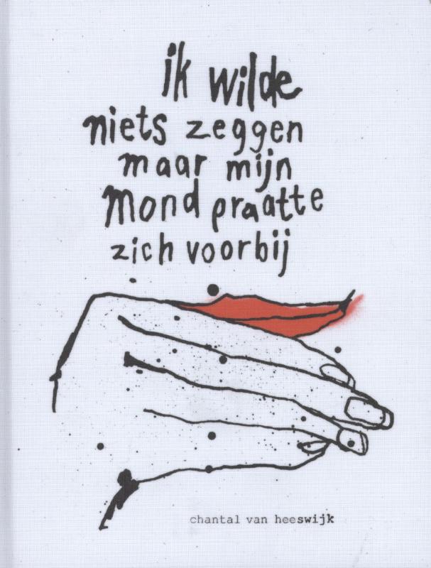 Omslag van Ik wilde niets zeggen maar mijn mond praatte zich voorbij