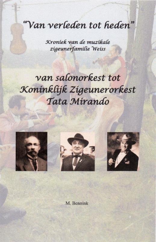 Omslag van Van verleden tot hedenkroniek van de muzikale zigeunerfamilie Weiss