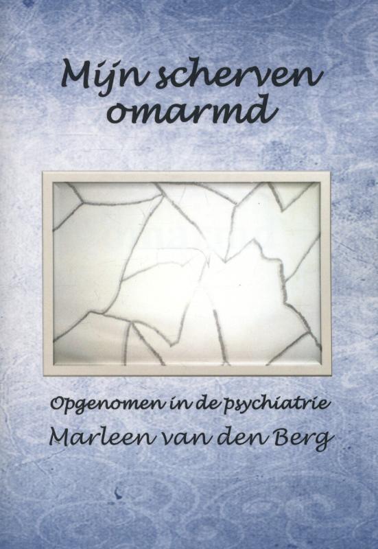 Omslag van Mijn scherven omarmd