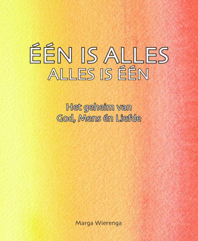 Omslag van Een is alles, alles is een