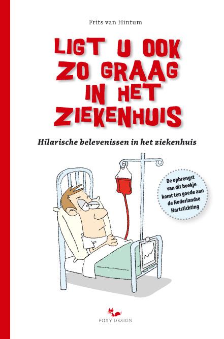 Omslag van Ligt u ook zo graag in het ziekenhuis