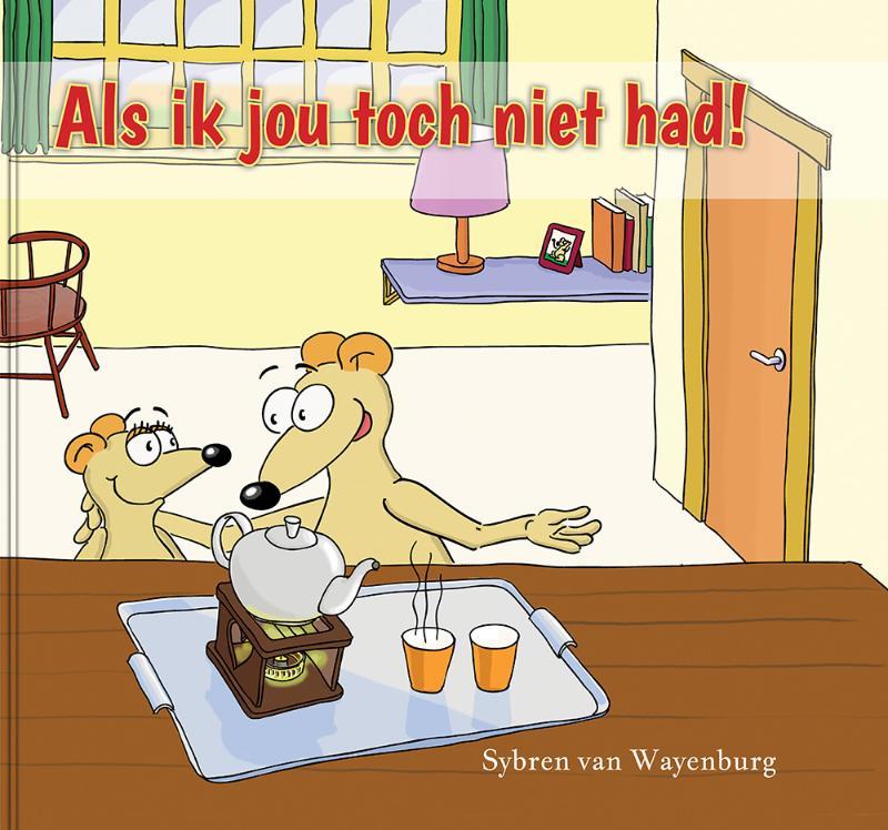 Omslag van Als ik jou toch niet had!