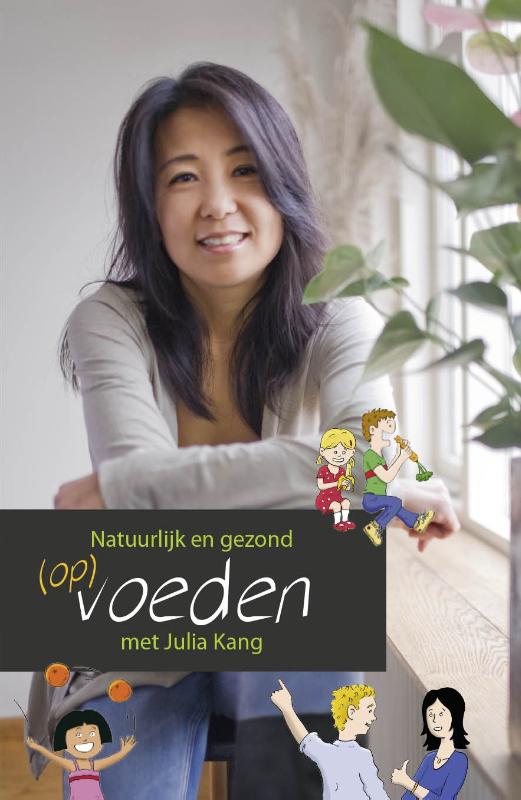Omslag van Natuurlijk en gezond (op)voeden