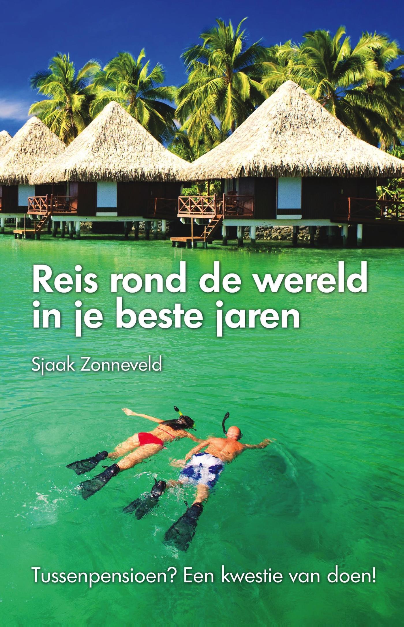 Omslag van Reis rond de wereld in je beste jaren