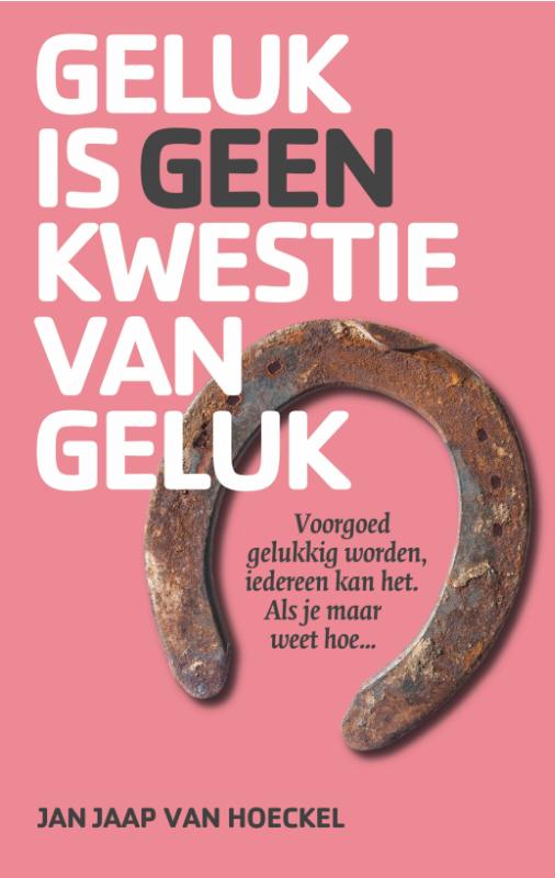 Omslag van Geluk is geen kwestie van geluk