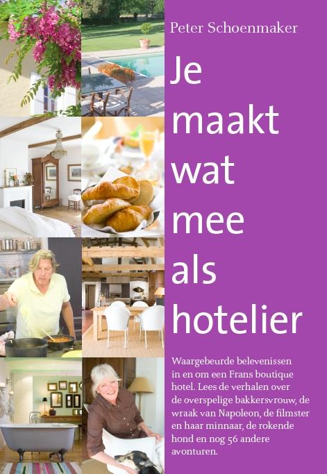 Omslag van Je maakt wat mee als hotelier