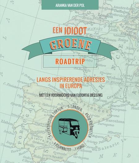 Omslag van Een idioot groene roadtrip